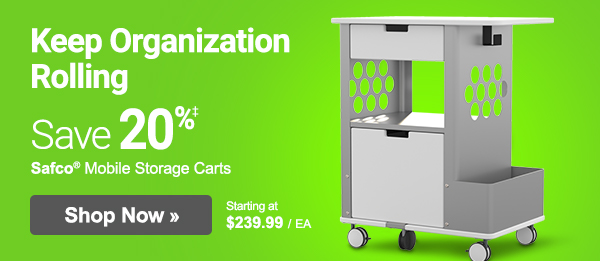 Keep organization rolling. Save up to 20% on products that boost productivity and comfort. 