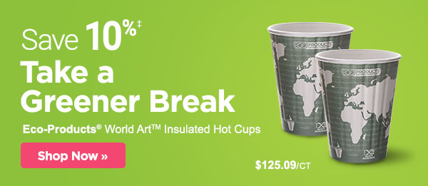 Take a greener break - save 10% on sustainable supplies.