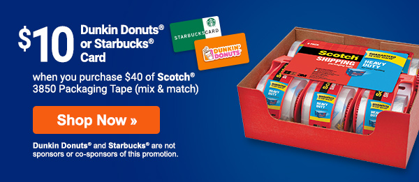 $10 Dunkin Donuts® or Starbucks® card with purchase of Scotch® 3850 Packaging Tape, plus great deals on home office essentials.