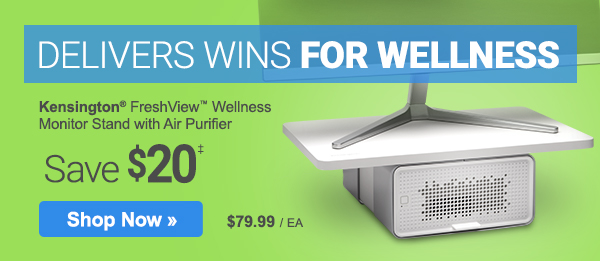 Delivers Wins for Wellness. Save $20 on Kensington® Monitor Stand with Air Purifier, plus get deals on workplace must-haves that work for you.