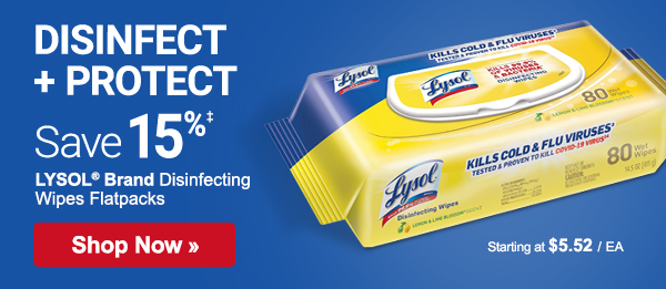 Disinfect + Protect. Stock up + save on Lysol® Brand Disinfecting Wipes, plus get deals on more cleaning must-haves. 