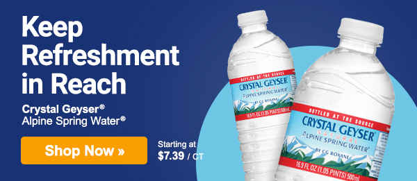 Keep Refreshment in Reach with Crystal Geyser® Alpine Spring Water®, plus load up on more breakroom buys.