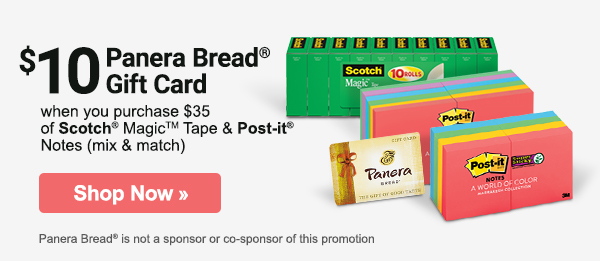 $10 Panera Bread® Gift Card when you purchase $35 of Scotch® Tape & Post-it® Notes (mix & match), plus get deals on office essentials. 